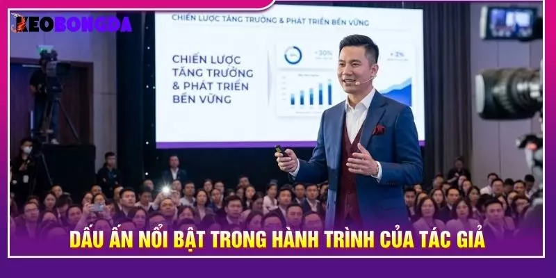 Dấu ấn nổi bật trong hành trình của tác giả