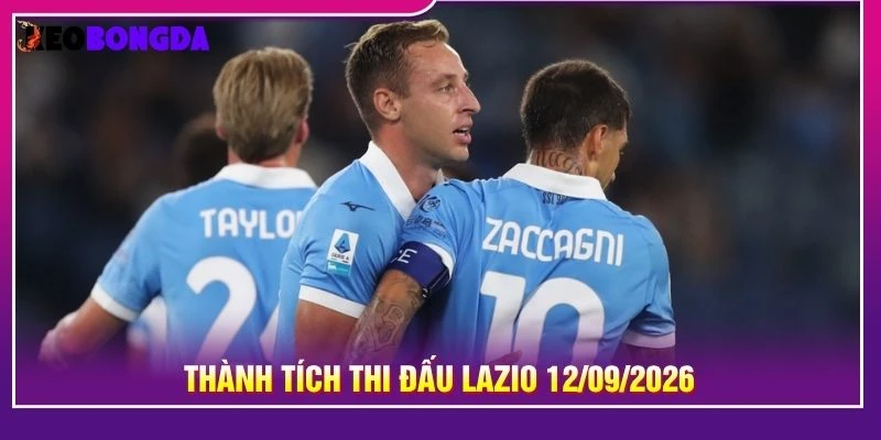 Thành tích thi đấu Lazio 12/09/2026